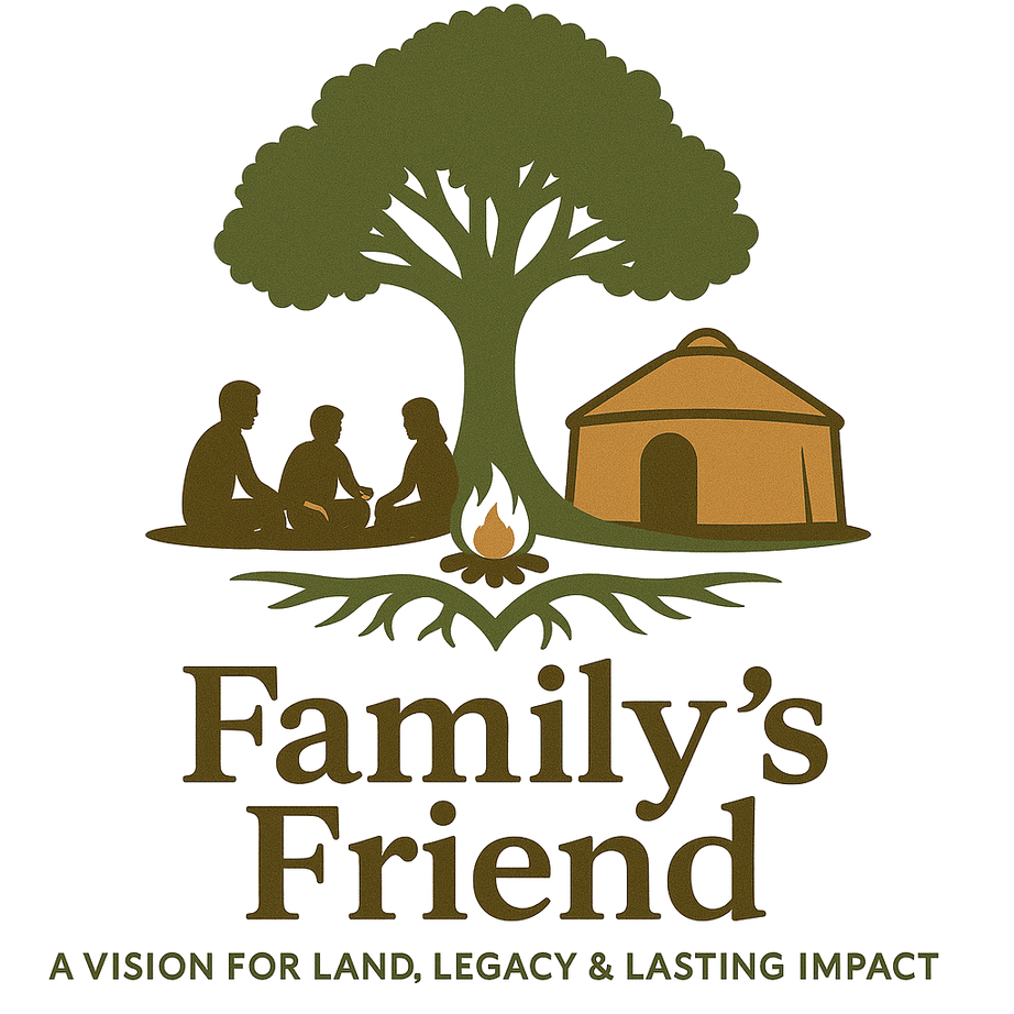 Family’s Friend: a vision for land, legacy and lasting impact